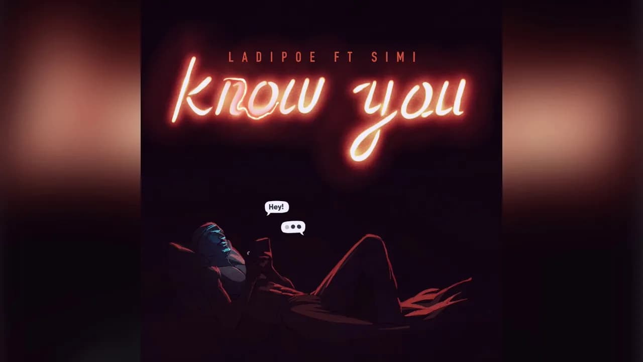 Ladipoe - Know You Ft Simi (Official Audio)