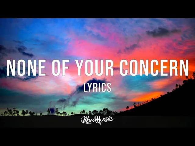 Jhené Aiko - None Of Your Concern (Lyrics)