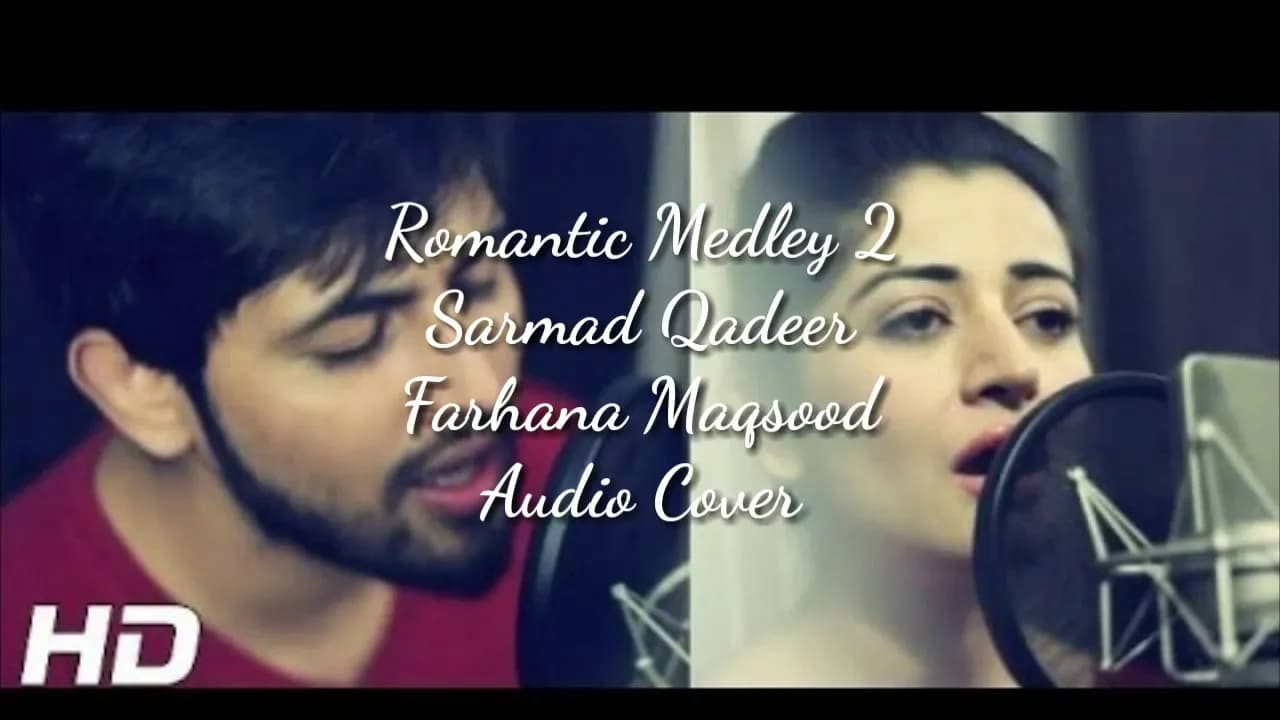Romantic Medley 2 | Sarmad Qadeer Ft: Farhana Maqsood Song Official | Audio Cover