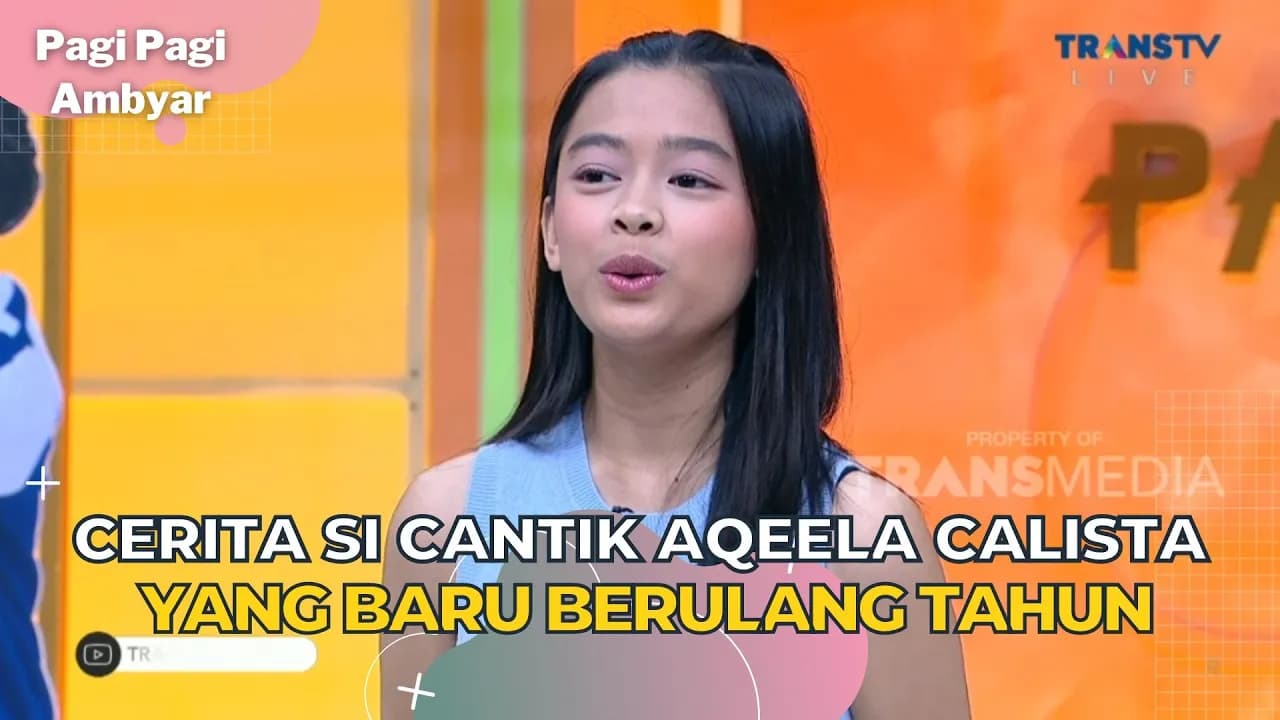 Cerita Si Cantik Aqeela Calista Yang Baru Berulang Tahun | Pagi Pagi Ambyar (6/7/23) P1