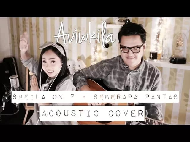 Sheila On 7 - Seberapa Pantas (Aviwkila Cover)