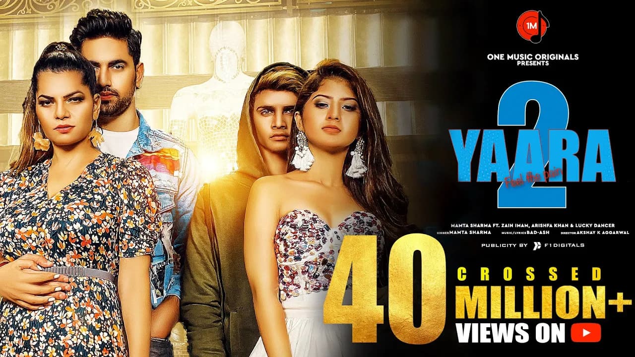 Yaara 2 | Mamta sharma | Zain Imam | Arishfa Khan | Lucky Dancer | Bad-Ash | Hindi Song 2019