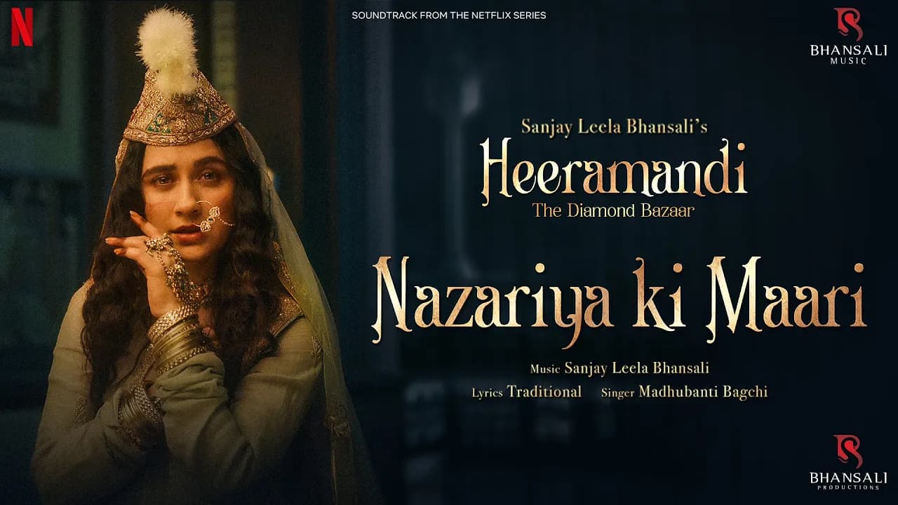 Nazariya Ki Maari | Video | Sanjay Leela Bhansali | Sanjeeda Sheikh, Aditi Rao Hydari | Heeramandi