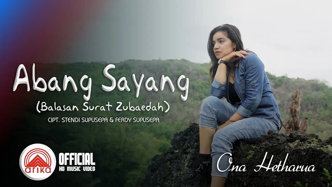 Ona Hetharua - ABANG SAYANG (Balasan Surat Zubaedah)_Official Music Video