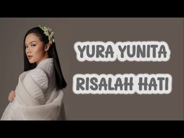 Yura Yunita Risalah Hati Lirik