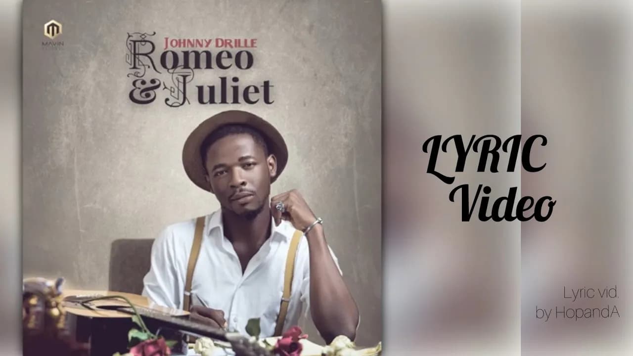 Johnny Drille - Romeo & Juliet (Lyric video)