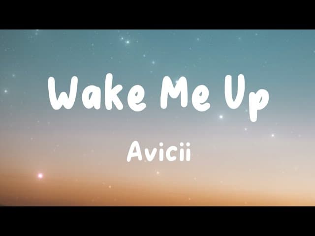 Avicii - Wake Me Up (Lyrics) | Calvin Harris, MAGIC!, Imagine Dragons, ...