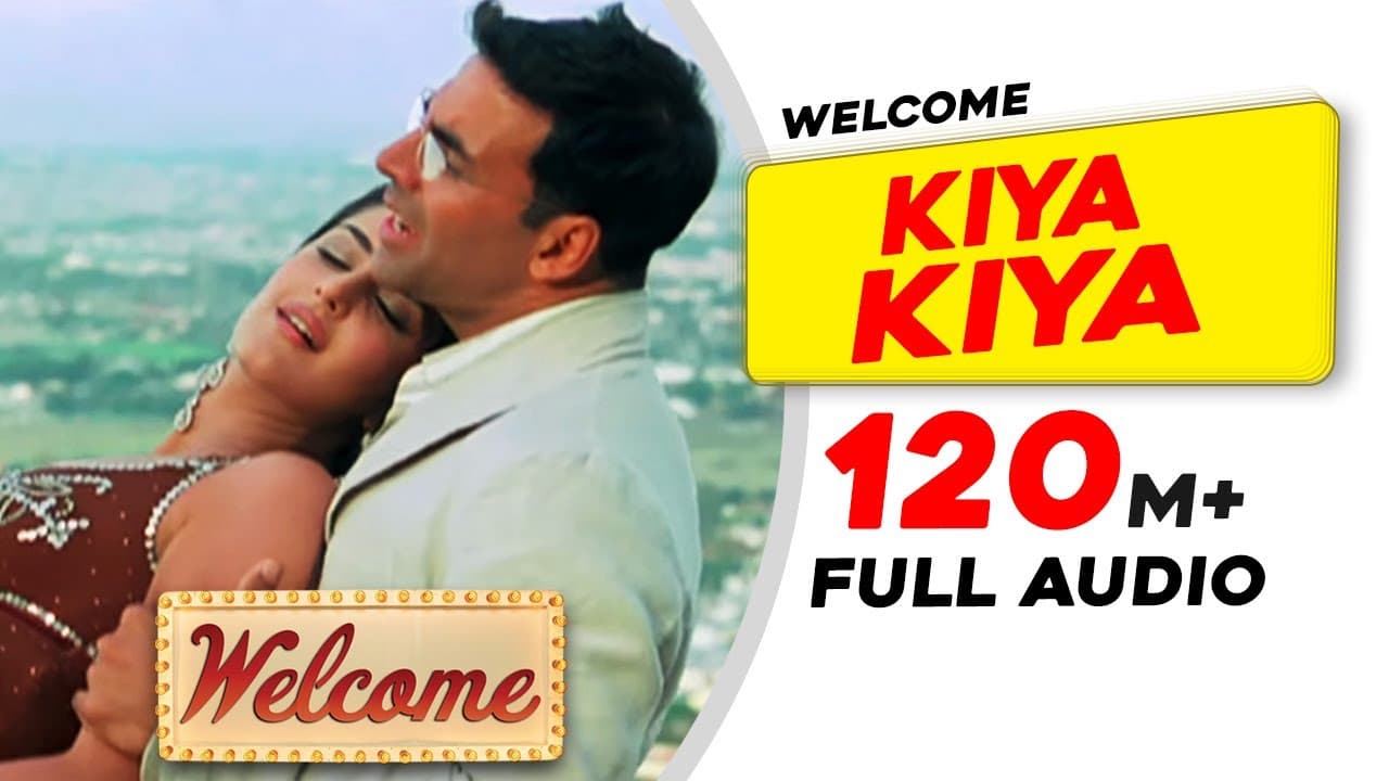 Kiya Kiya | Full Audio | Welcome Movie | Akshay Kumar, Katrina Kaif, Nana Patekar, Anil Kapoor