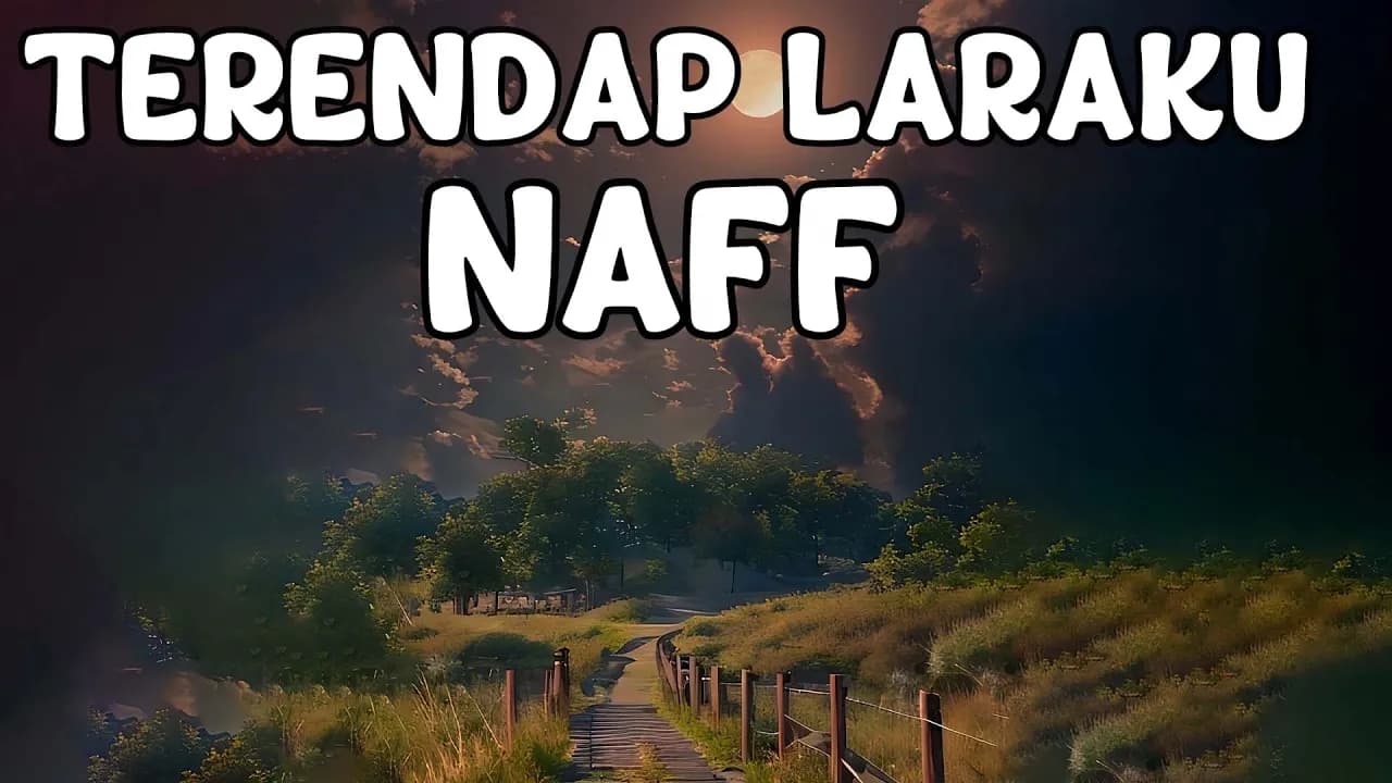 Naff - Terendap Laraku (Lyrics)