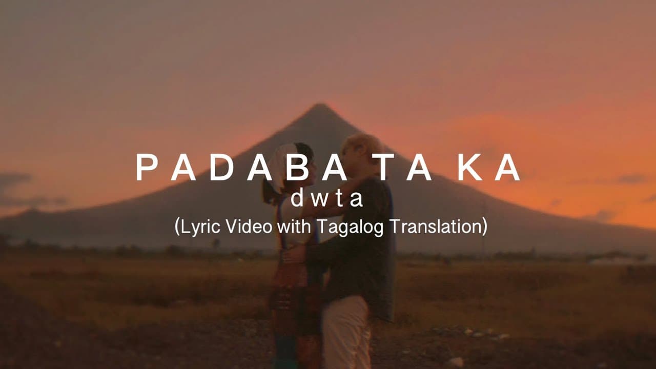 dwta - Padaba Taka (Lyric Video with Tagalog Translation)