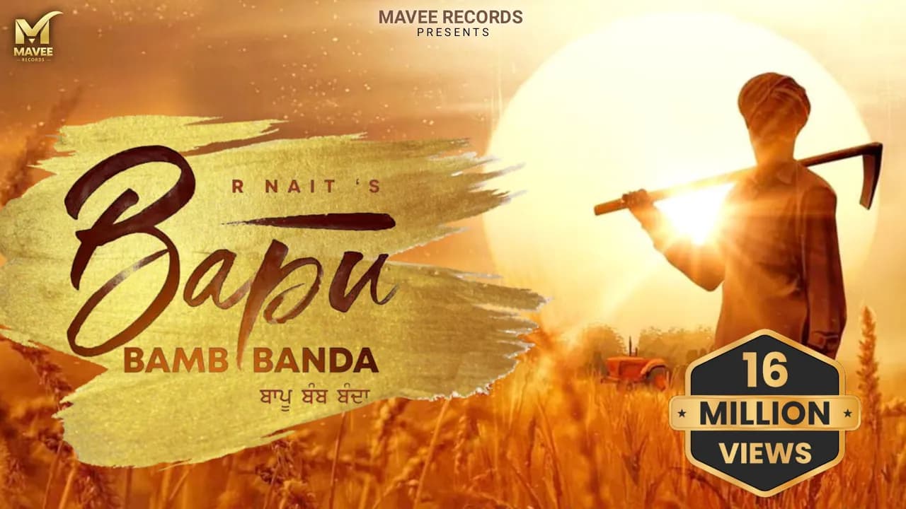 R Nait : New Punjabi Song 2021 | Latest Song l Bapu Bamb Banda | R Nait New Song @MaveeRecords