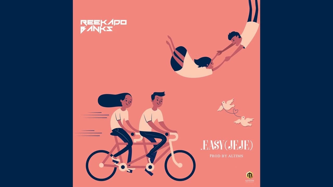 Reekado Banks - Easy ( JeJe )