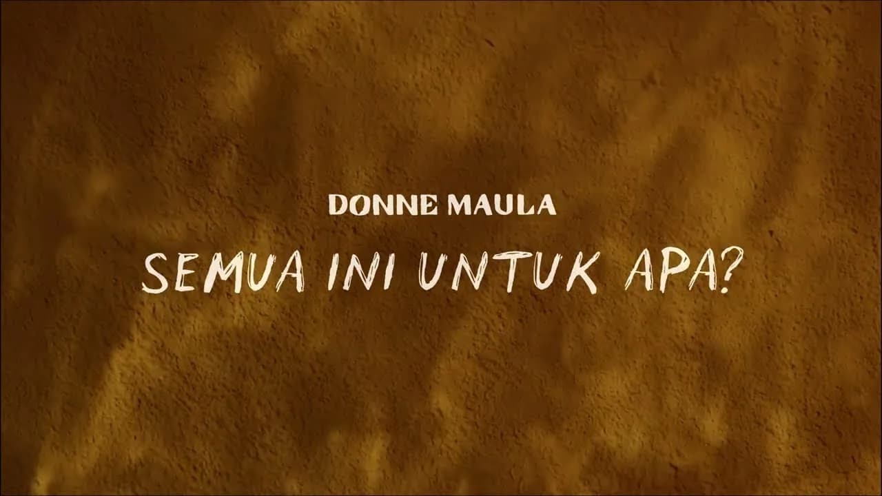 Donne Maula - Semua Ini Untuk Apa (Official Lyric Video)