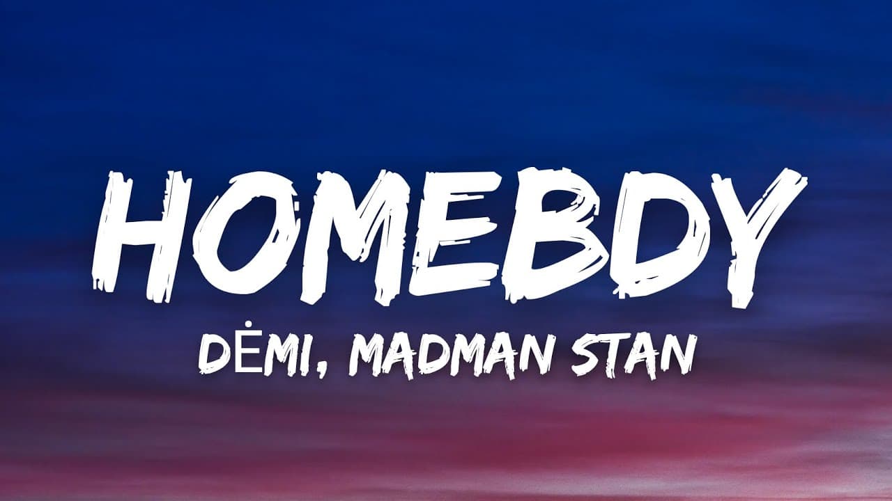 homebdy - DĖMI, Madman Stan (Lyrics)
