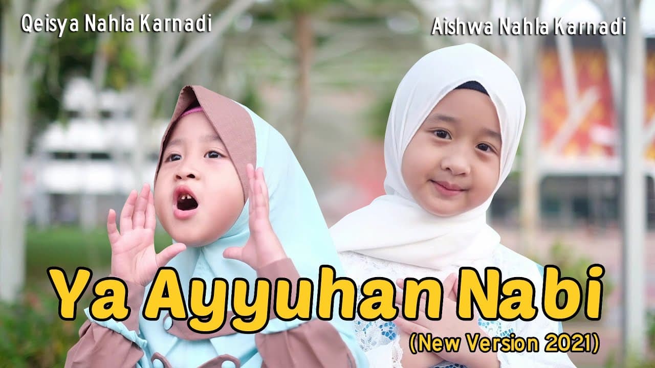 AISHWA NAHLA KARNADI ft QEISYA NAHLA KARNADI - YA AYYUHANNABI (NEW VERSION 2021)