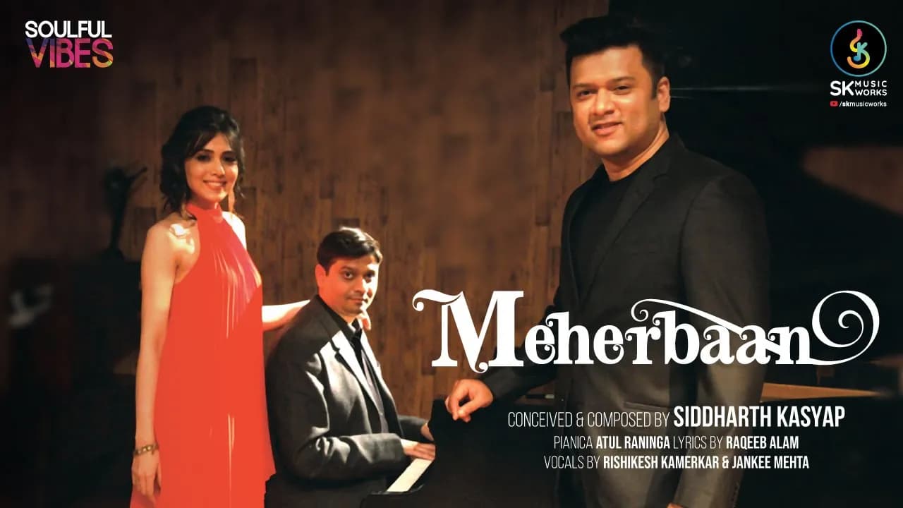 Meherbaan - Siddharth Kasyap, Rishikesh Kamerkar, Jankee Mehta | Video Song | SK Music Works