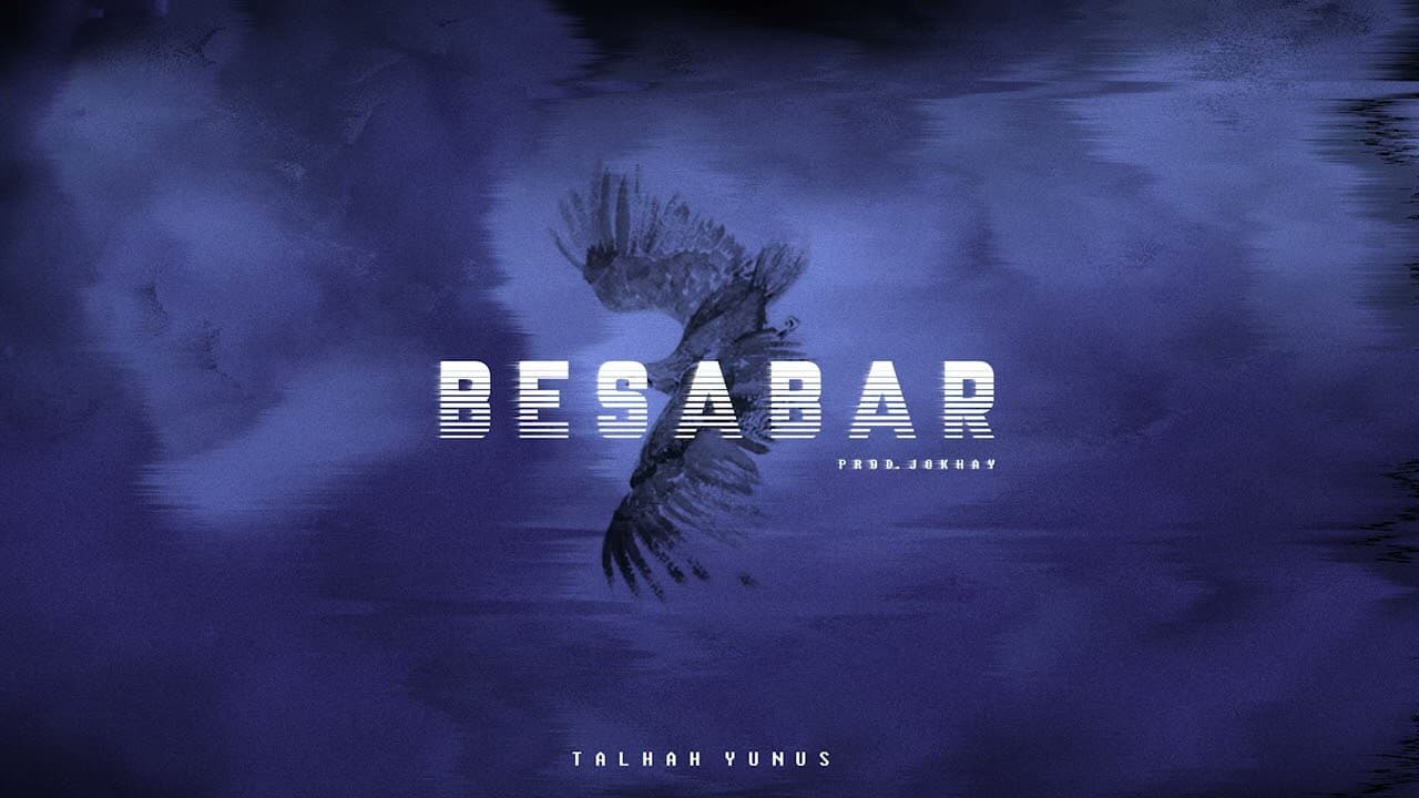 BESABAR - Talhah Yunus | Prod. By @Jokhay