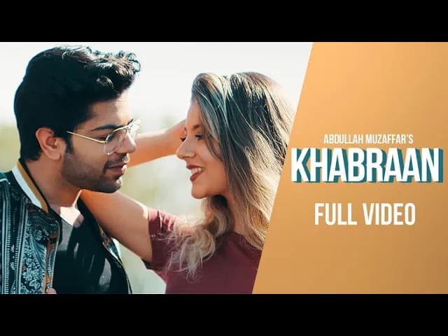 Khabraan | Abdullah Muzaffar | Leyla Afshonkar
