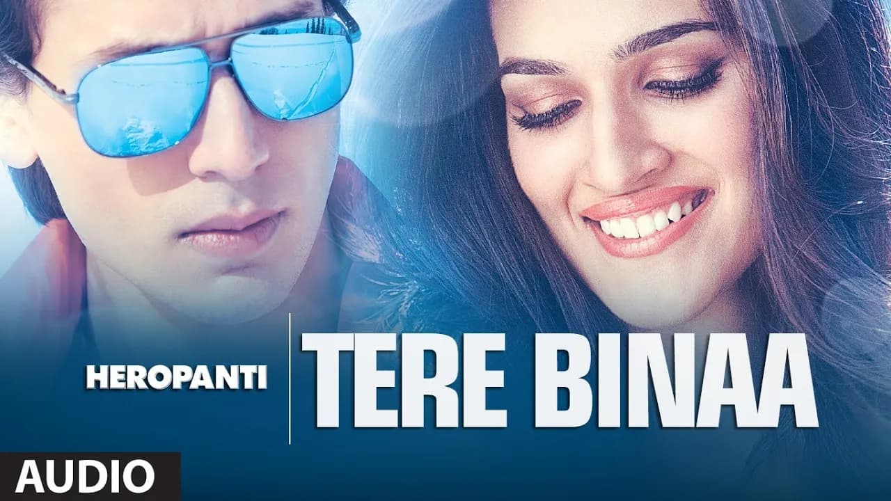 Heropanti: Tere Binaa Full Audio Song | Tiger Shroff | Kriti Sanon