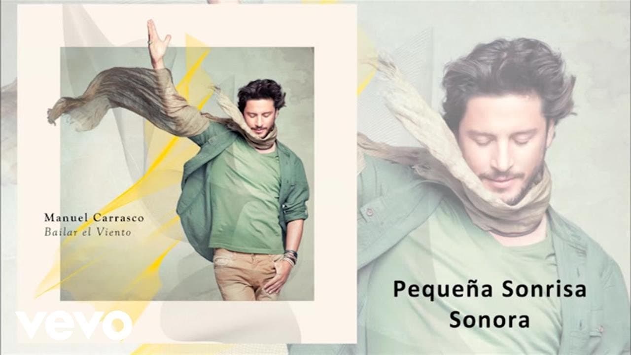 Manuel Carrasco - Pequeña Sonrisa Sonora (Audio Oficial)