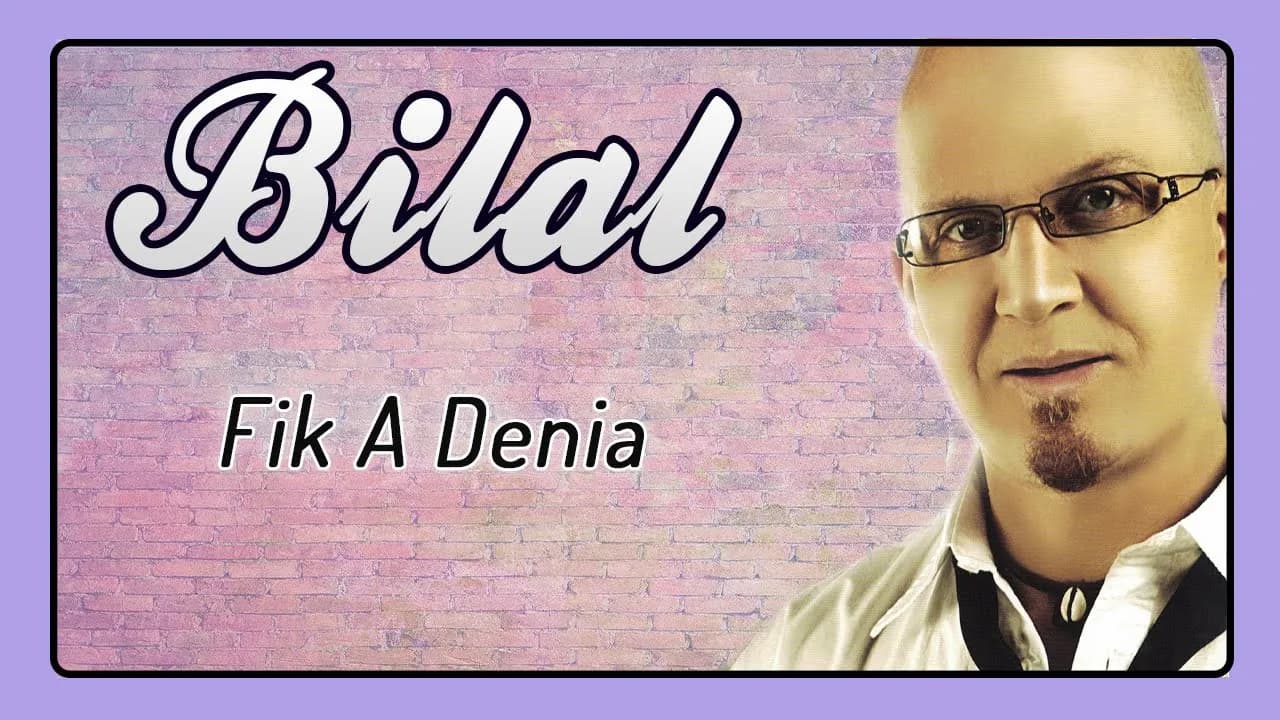 Cheb Bilal - Fik A Denia