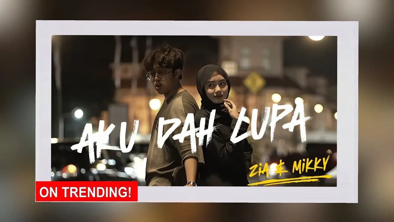 AKU DAH LUPA - ZIA & MIKKY