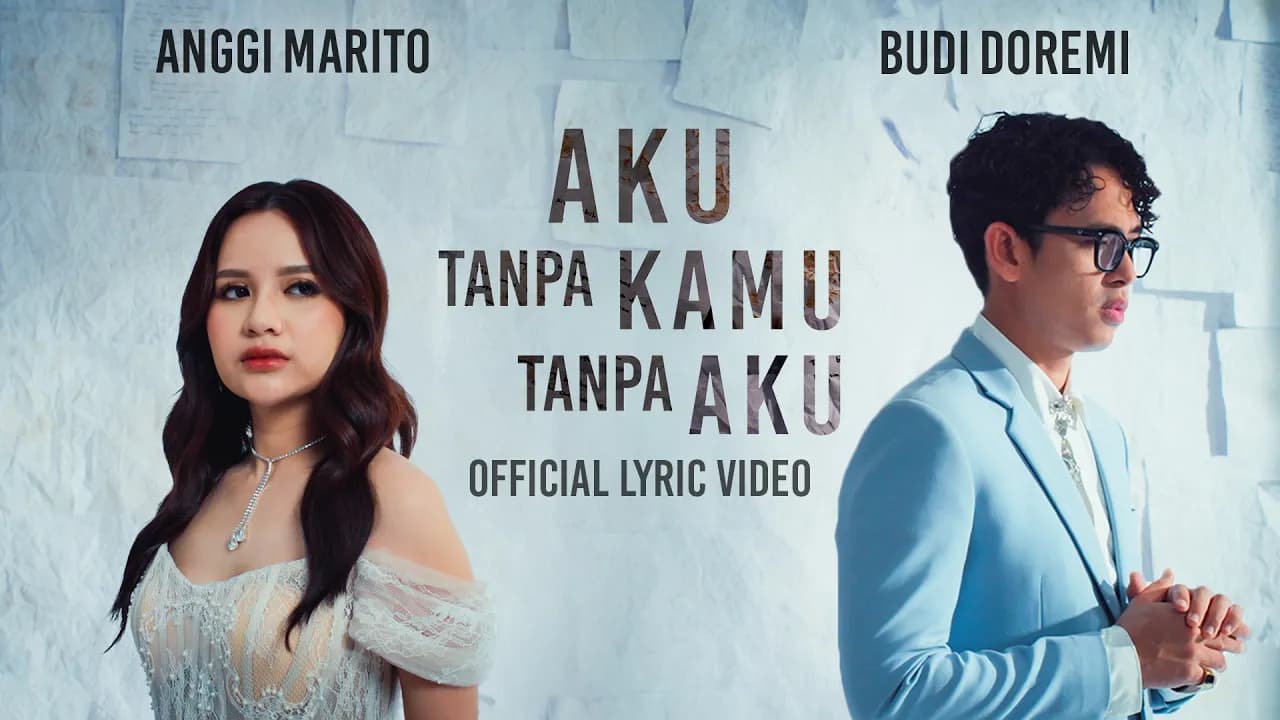 Budi Doremi, Anggi Marito - Aku Tanpa Kamu Tanpa Aku (Official Lyric Video)