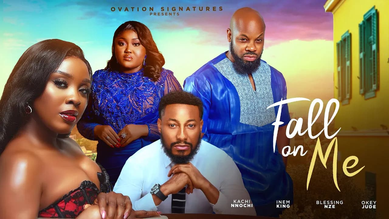 FALL ON ME | LATEST 2025 MOVIE staring BLESSING OBASI NZE, OKEY JUDE, INEM KING, KACHI NNOCHIRI