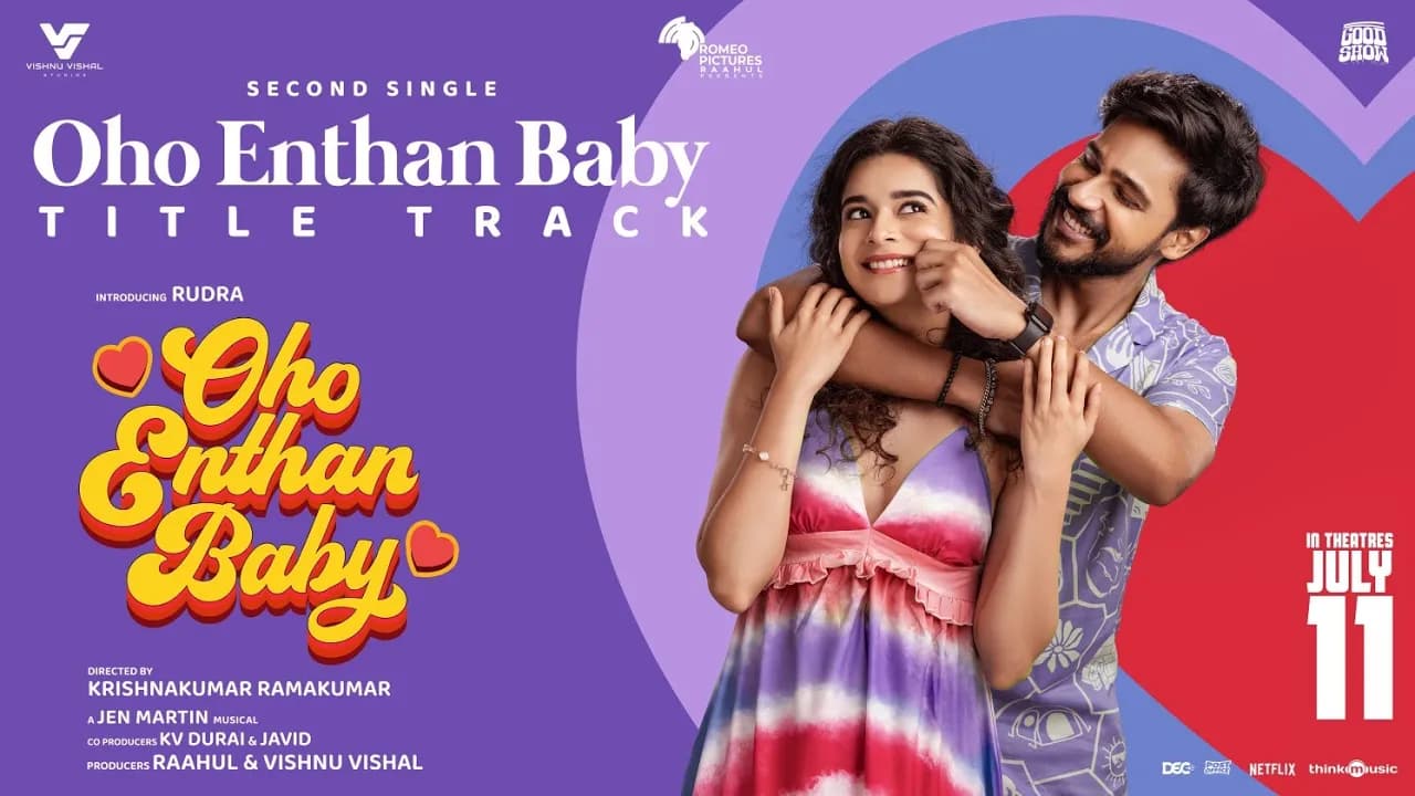 Oho Enthan Baby - Title Track| Rudra, Mithila Palkar | Vishnu Vishal| Raahul| Jen Martin| Sid Sriram