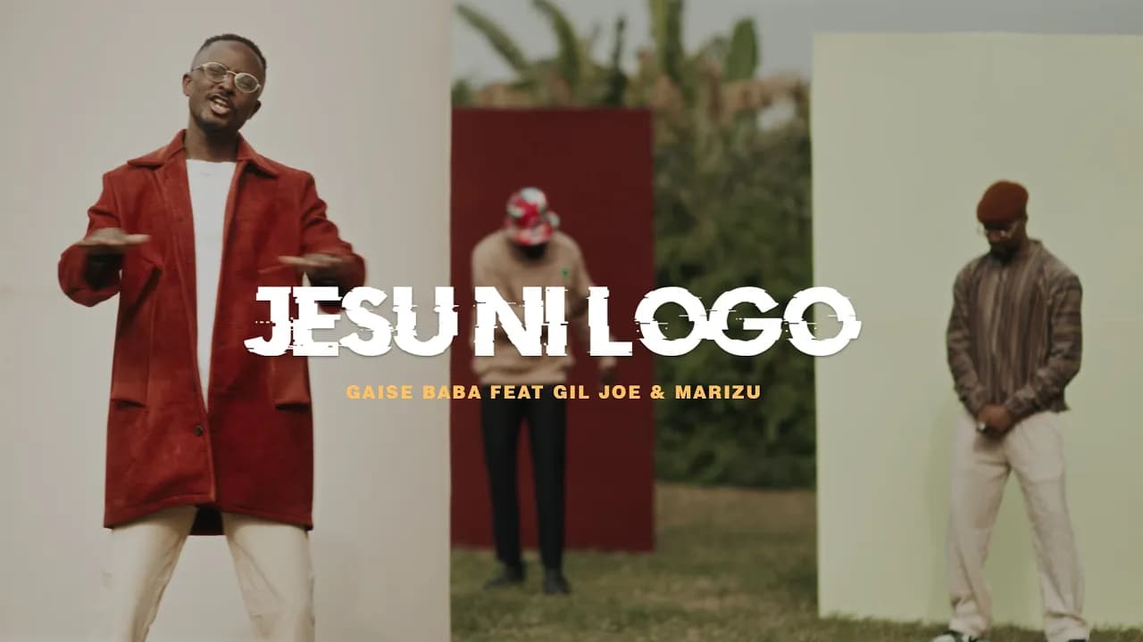 JESU NI LOGO (OFFICIAL VIDEO) - Gaise Baba x Gil Joe x Marizu