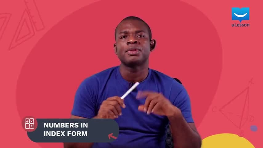 Indices and Standard Form - Standard Form - 2 - Numbers in Index Form