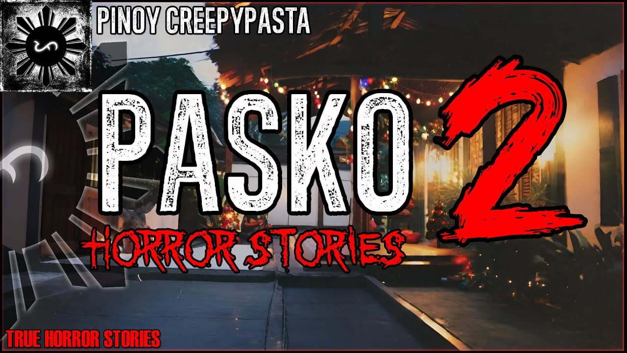 Pasko Horror Stories 2
